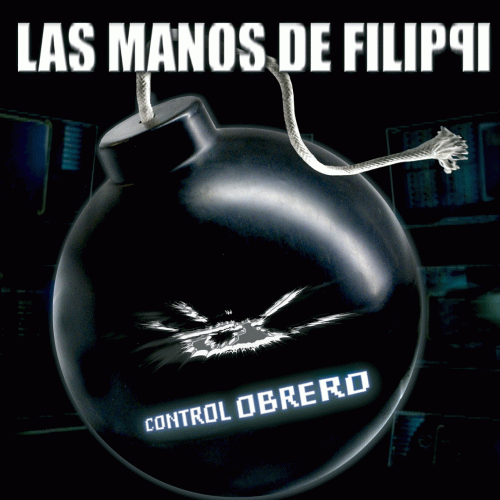 Las Manos De Filippi : Control Obrero Las Manos De Filippi : Control Obrero